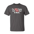 thumbnail image 1 of I'm 35% Funny And 75% Bad At Math Humor Fun Saying Apparel Graphic Tees Sarcastic Novelty Gift For Students Funny T Shirt For Men, 1 of 5