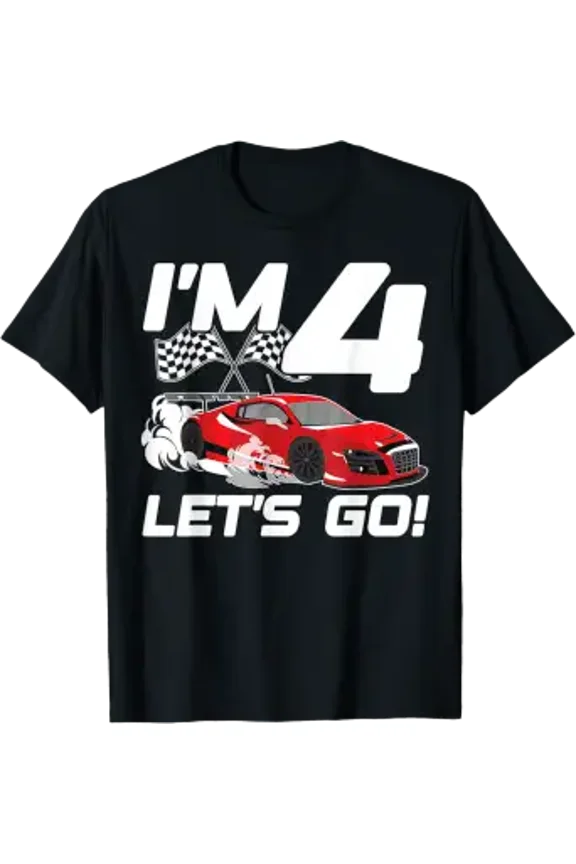 I'm 4 Lets Go 4th Racing Car BirthdayTheme 4th Party T-Shirt