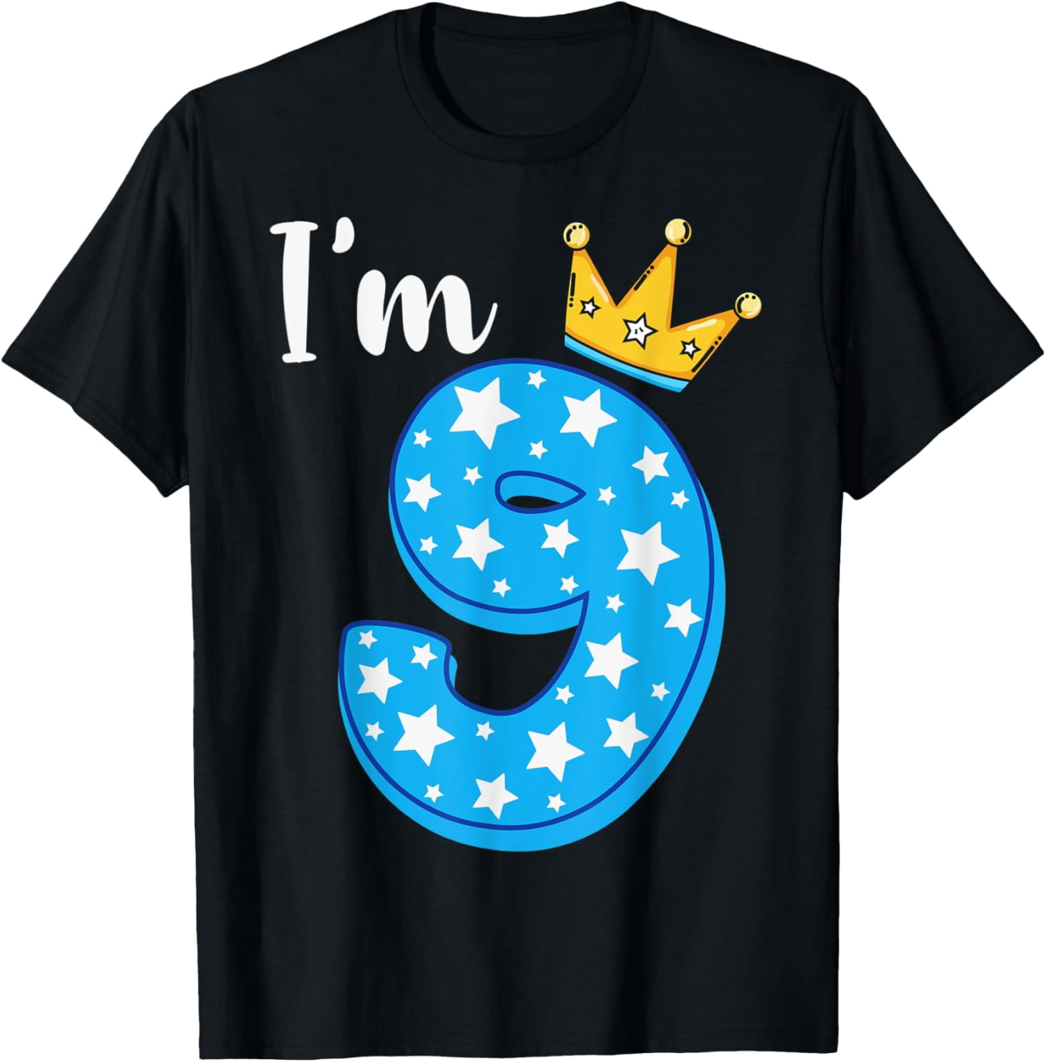 I'm 9 9th Birthday 9 Years Old Happy Birthday Boys Kids T-Shirt