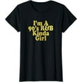 thumbnail image 1 of I'm A 90's R&B Kinda Girl RNB Music T-Shirt, 1 of 3