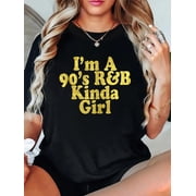 Im A 90s R&B Kinda Girl RnB Music Relaxed Fit Classic Comfort Cotton T-Shirt Womens Mens Graphic Tee Crew Neck summer vacation Tops