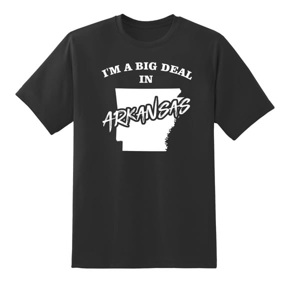 I'm A Big Deal in Arkansas Funny Men or Women Graphic Arkansas Tee Mens Graphic T Shirts Black,XXL