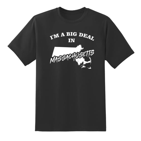 I'm A Big Deal in Massachusetts Funny Men's Adult Graphic Massachusetts Map Tee Mens Graphic T Shirts Black,S