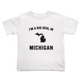 thumbnail image 1 of I'm A Big Deal in Michigan Cute Toddler T Shirts for Boys Girls (White, 5/6T), 1 of 5