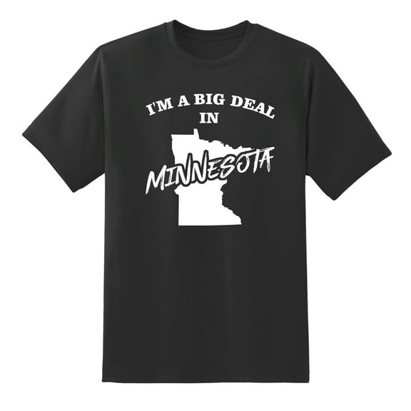I'm A Big Deal in Minnesota Funny Men or Women Graphic Minnesota Tee Mens Graphic T Shirts Black,S