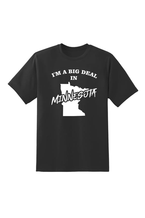 I'm A Big Deal in Minnesota Funny Men or Women Graphic Minnesota Tee Mens Graphic T Shirts Black,S