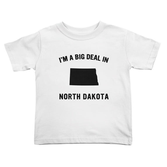 I'm A Big Deal in North Dakota Cute Toddler T Shirts for Boys Girls (White, 4T)