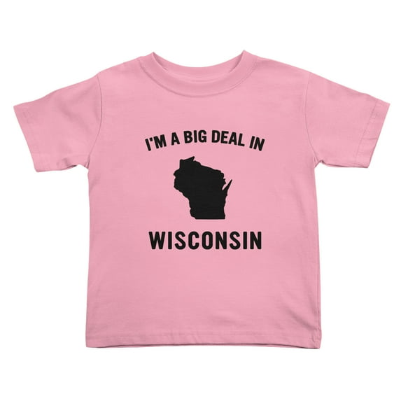 I'm A Big Deal in Wisconsin Cute Toddler T Shirts for Boys Girls (Pink, 5/6T)