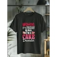 thumbnail image 1 of I'm A Cake Decorator - Cake Baker Cake Decorating T-Shirt, 1 of 5