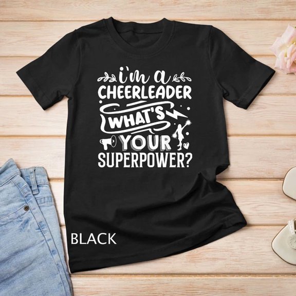 I'm A Cheerleader, What's Your Superpower Unisex T-Shirt