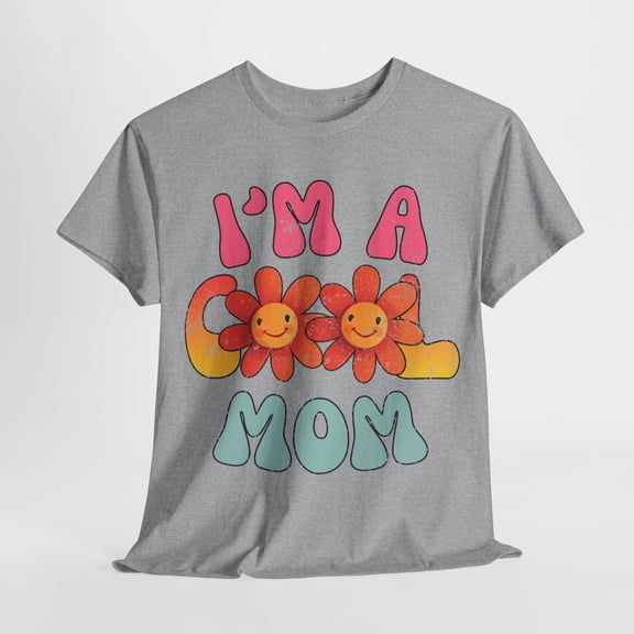 I'm A Cool Mom Shirt, Mother's Day Shirt, Mother's Day Gift ID-0420-GUXX