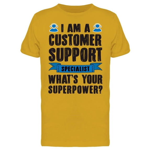I'm A Customer Support Tee Men's -Image by Shutterstock Men's T-shirt