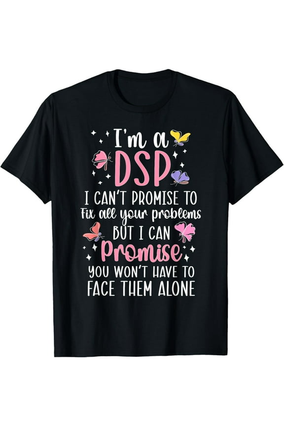 I'm A DSP Direct Support Professional Week T-Shirt