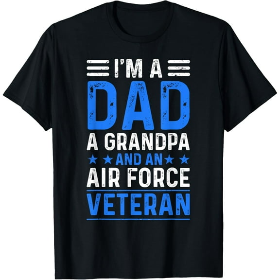 I’m A Dad Grandpa Air Force Veteran Distressed T-Shirt100% cotton