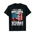 thumbnail image 1 of I'm A Dad Grandpa And Veteran Fathers Day Papa Grandpa Black T-Shirt, 1 of 5
