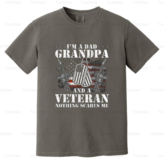 I'm A Dad, Grandpa, Veteran, Fathers Day Outfit, Military Hero, Proud Comfort Color T-Shirt Unisex, up to 4XL