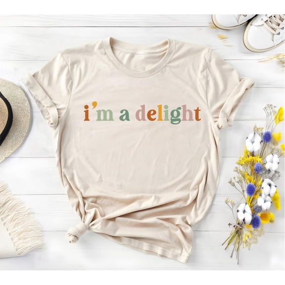 I'm A Delight Women's T-Shirt: Self Love Attitude Shirt Tshirt All Size S-5XL