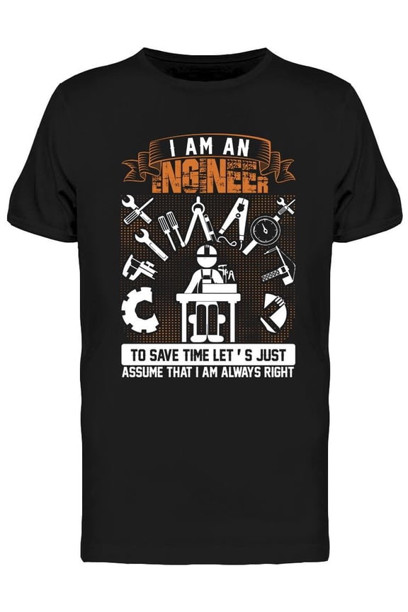 I'm A Engineer T-Shirt Men -Image by Shutterstock, Male Large