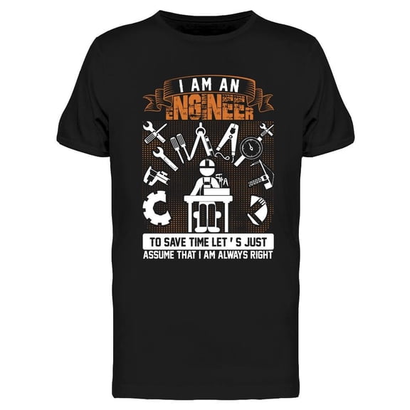 I'm A Engineer T-Shirt Men -Image by Shutterstock, Male Small