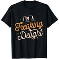 thumbnail image 1 of I'm A Freaking Delight T-Shirt, 1 of 4