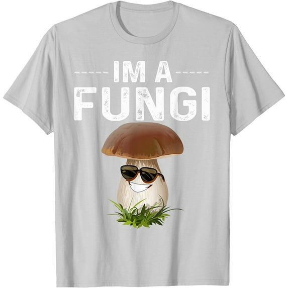 I'm A Fungi Tee Fun Mushrooms Fun Guy Pun Biology Unisex T-Shirt for Men Women Kids Toddler,Ice Grey Color,Size 2XL