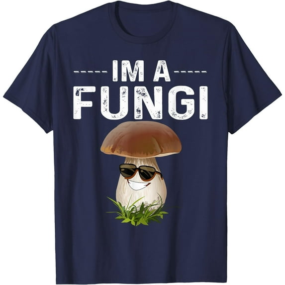 I'm A Fungi Tee Fun Mushrooms Fun Guy Pun Biology Unisex T-Shirt for Men Women Kids Toddler,Navy Color,Size 2XL