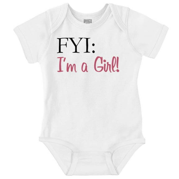 I'm A Girl FYI Funny Cute Hairless Bodysuit Jumper Girls Infant Baby Brisco Brands NB