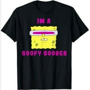 I'm A Goofy Goober Portrait T-Shirt