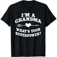 thumbnail image 1 of I'm A Grandma What's Your Superpower Funny Grandmother Gift T-Shirt, 1 of 4