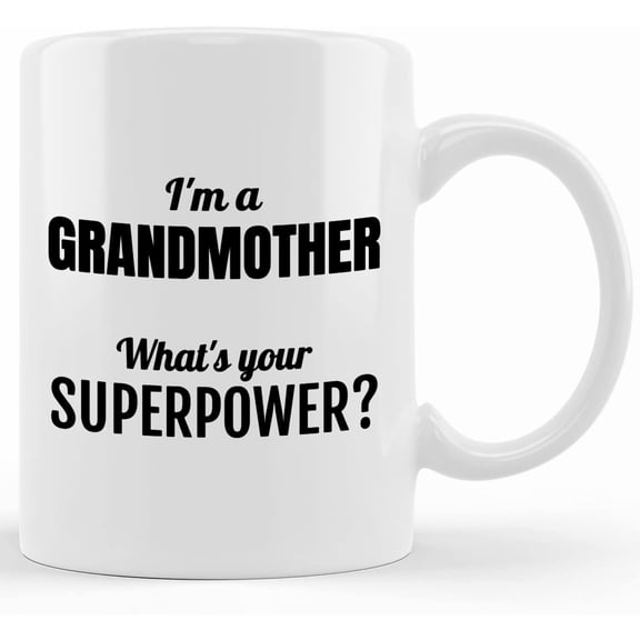 I'm A Grandmother, ower Mug Gift For Grandma Grandmother Coffee Or Tea Mug Mother's Day Or Birthday Present For Grandma Abuela, Mother's Day Gifts For Mom From Son, Kids, Gift For