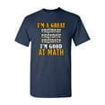 thumbnail image 1 of I'm A Great Engineer I'm Good At Math Funny DT Adult T-Shirt Tee, 1 of 2