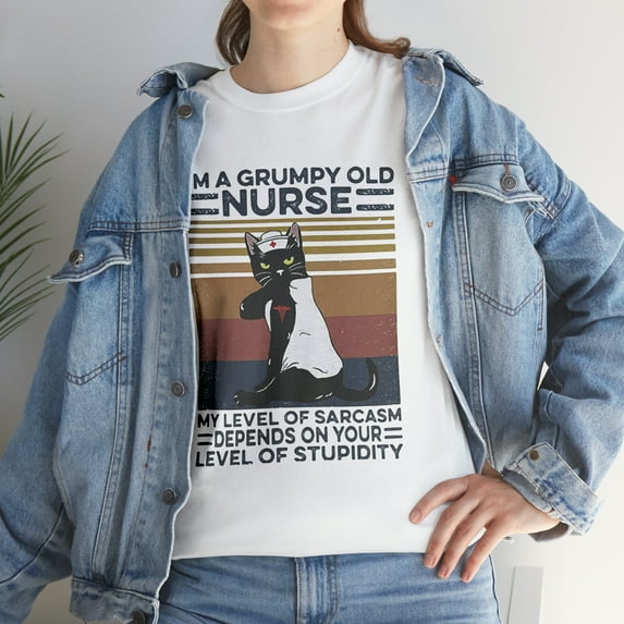 I'm A Grumpy Old Nurse My Level of Sarcasm Depends T-Shirt