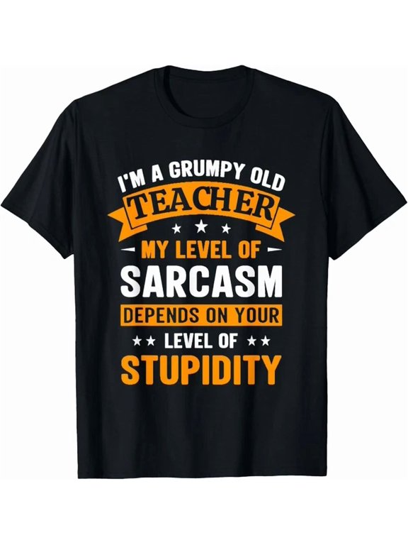I'm A Grumpy Old Teacher Design Classic Look For Casual Occasions T-Shirt, Size S-5XL