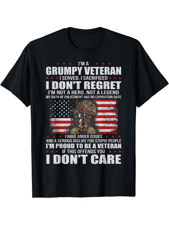 I'm A Grumpy Veteran, I Served, I Sacrificed - US Veteran T-Shirt
