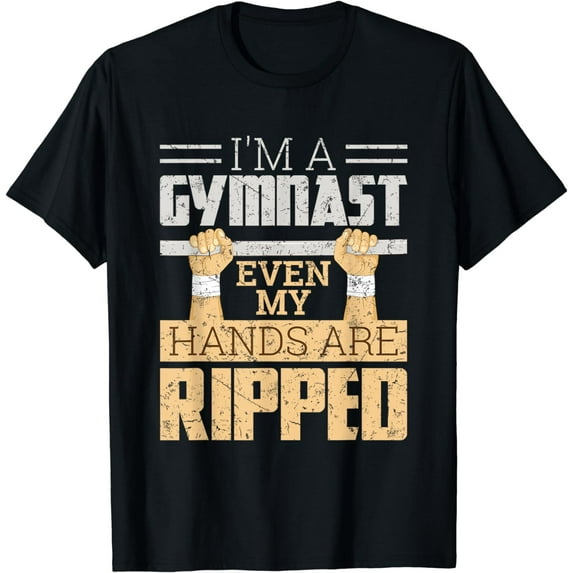I'm A Gymnast Even My Hands Are Ripped Funny Gymnastics T-Shirt