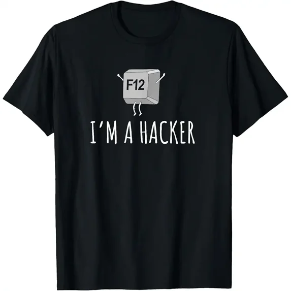 I'm A Hacker F12 Funny Cybersecurity T-Shirt