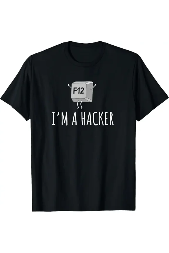 I'm A Hacker F12 Funny Cybersecurity T-Shirt