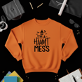 thumbnail image 1 of I’m A Haunt Mess Funny Ghost Halloween Party Humor Quote Sweatshirt, up to size 5XL, 1 of 2