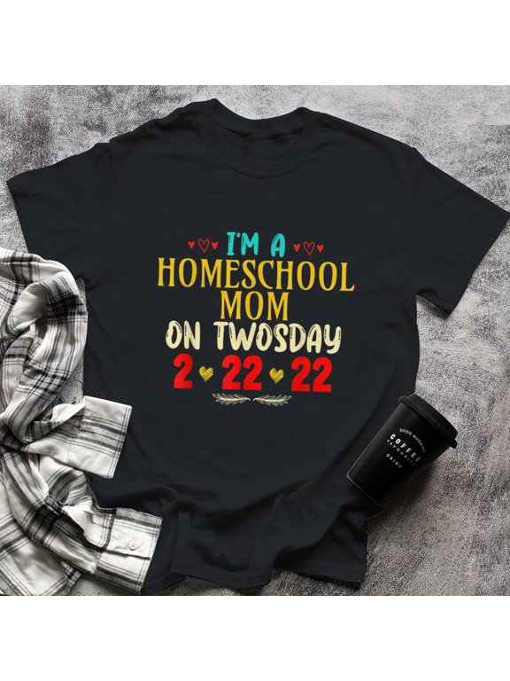 I'm A Homeschool Mom On Twosday February 22nd 2022, Medium, Black
