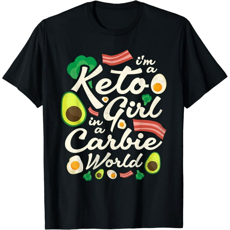 Keto T-Shirt Girl In A Carbie World Funny Keto Shirt Keto T-Shirt Girl In A Carbie World Funny Keto Shirt