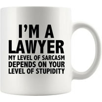 I'm A Lawyer My Level Of Sarcasm Lawyer Gifts Funny Graduation Gift For Law Student Teacher Attorney Ceramic Mug 11 oz White
