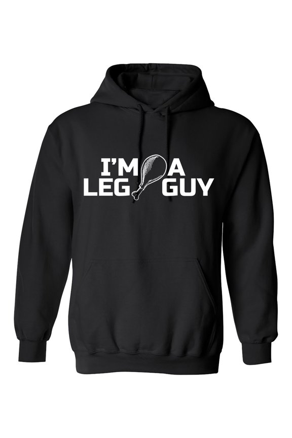 I'm A Leg Guy Sarcastic Humor Novelty Funny Men's Hoodies