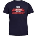 thumbnail image 1 of I'm A Librarian What's Your Superpower Navy Adult T-Shirt - X-Large, 1 of 1