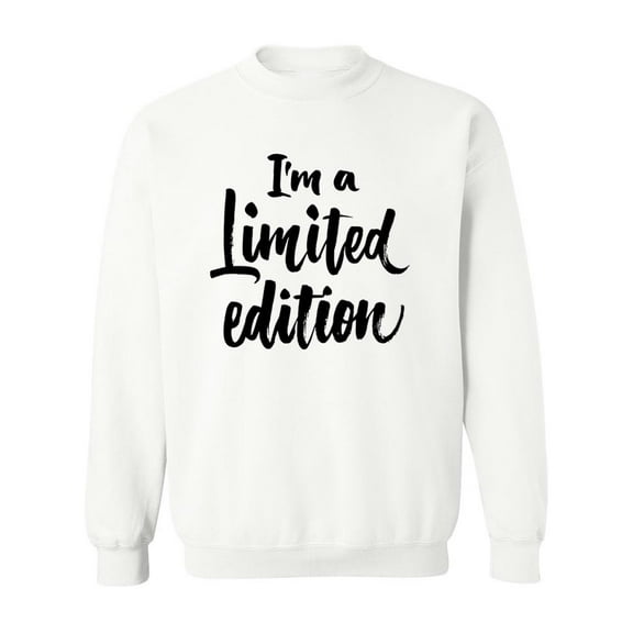 I'm A Limited Edition. Sweatshirt Men -Image by Shutterstock, Male Small