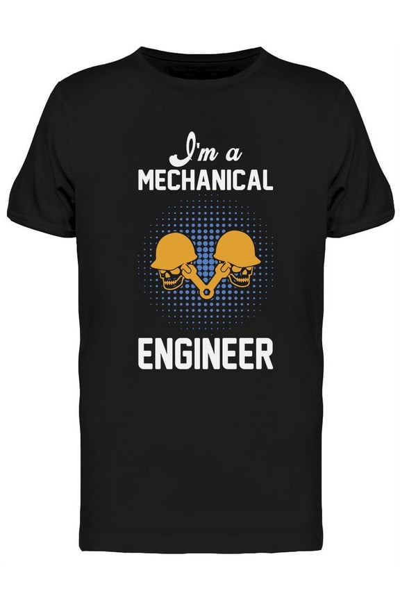 I'm A Mechanical Engineer Design T-Shirt Men -Image by Shutterstock, Male Medium
