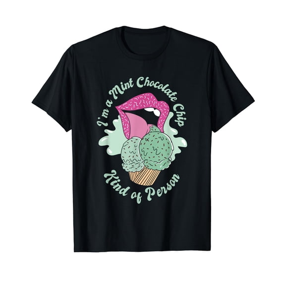I'm A Mint Chocolate Chip Kind Of Person T-Shirt