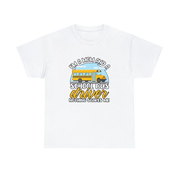 I'm A Mom And A School Bus Driver Shirt, Christmas Gift, Driving - ID: 1550