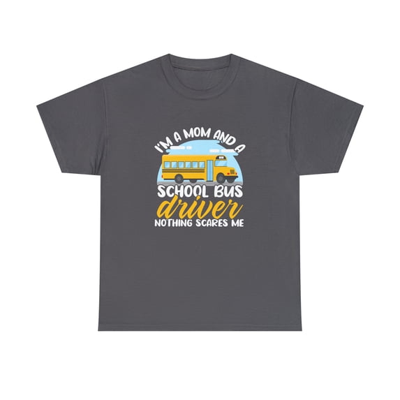 I'm A Mom And A School Bus Driver Shirt, Christmas Gift, Driving - ID: 1550