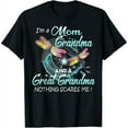 thumbnail image 1 of I'm A Mom Grandma And A Great Grandma Nothing Scares Me T-Shirt, 1 of 7