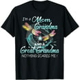 thumbnail image 1 of I'm A Mom Grandma And A Great Grandma Nothing Scares Me T-Shirt, 1 of 7